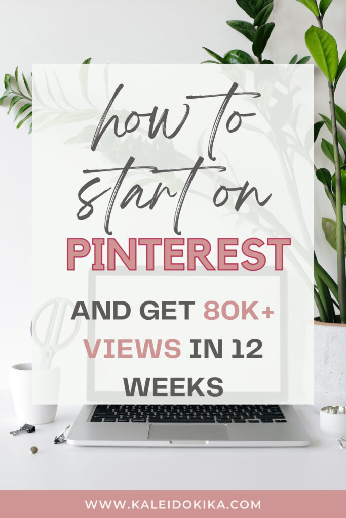 Image showcasing how to start on pinterest and get 80K+ views in 12 weeks